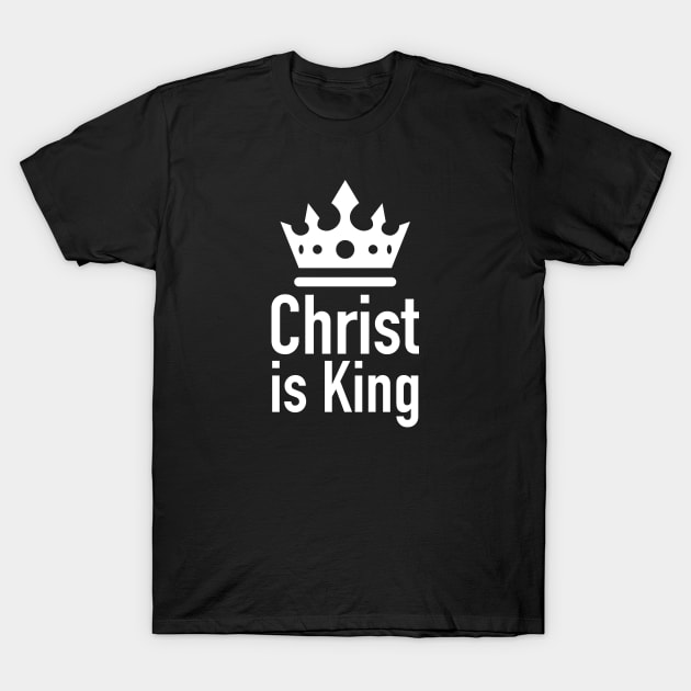 Christ is King T-Shirt by timlewis